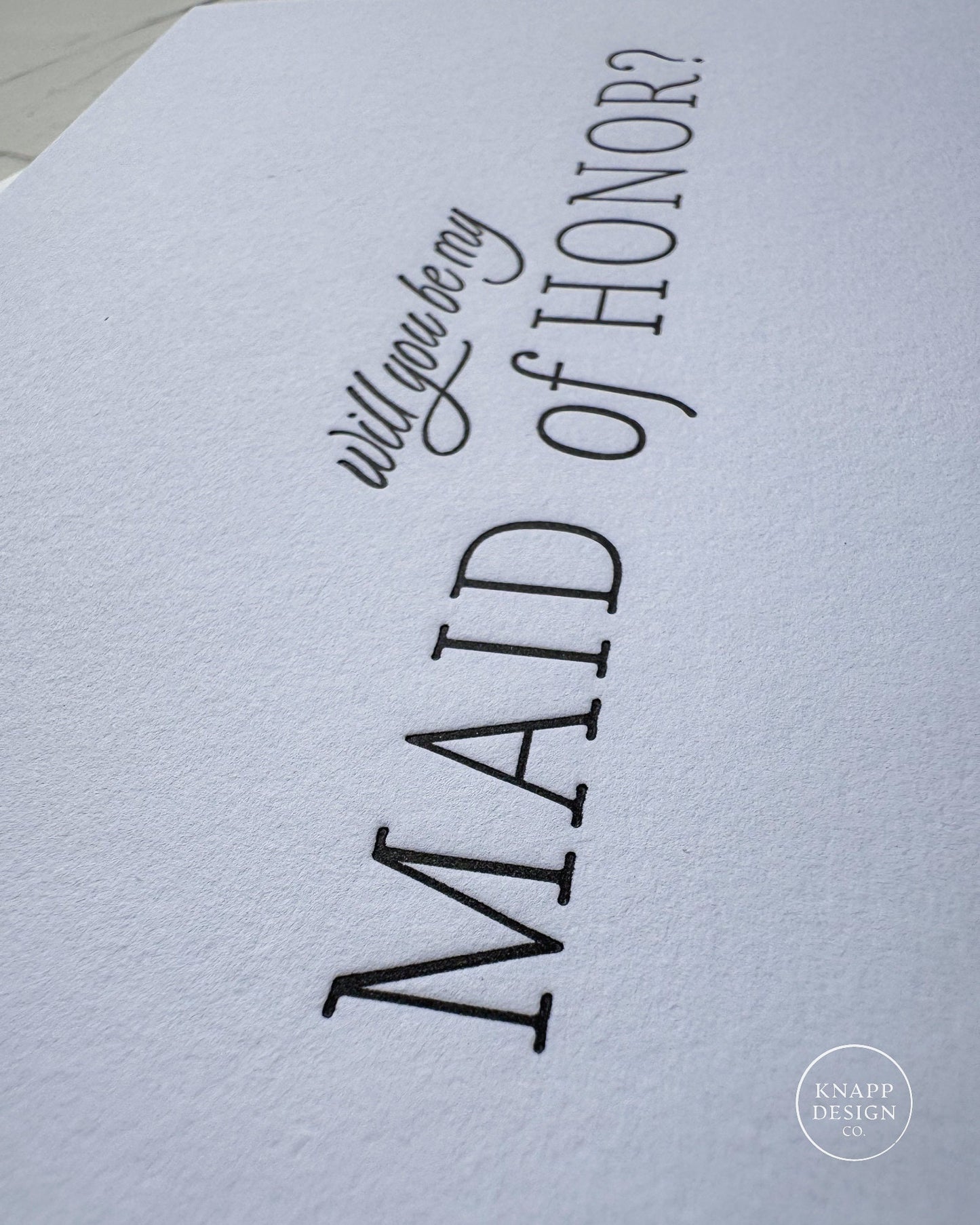 Will you be my Maid of Honor - letterpress card with envelope