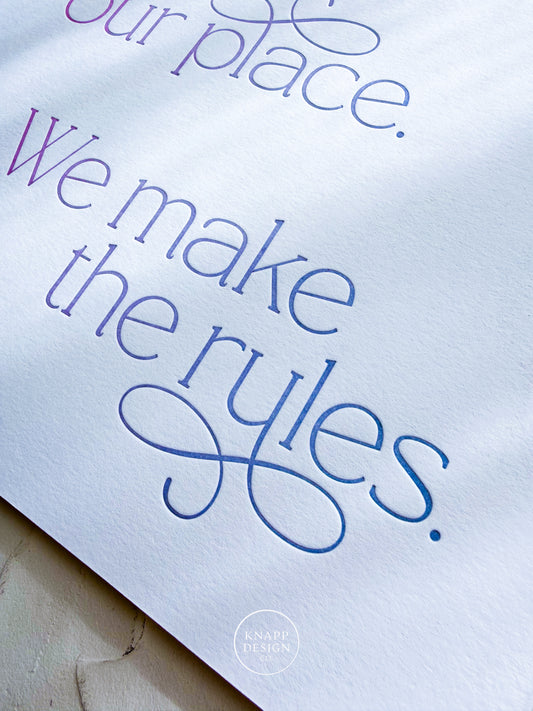 This is our place, we make the rules • Art Print