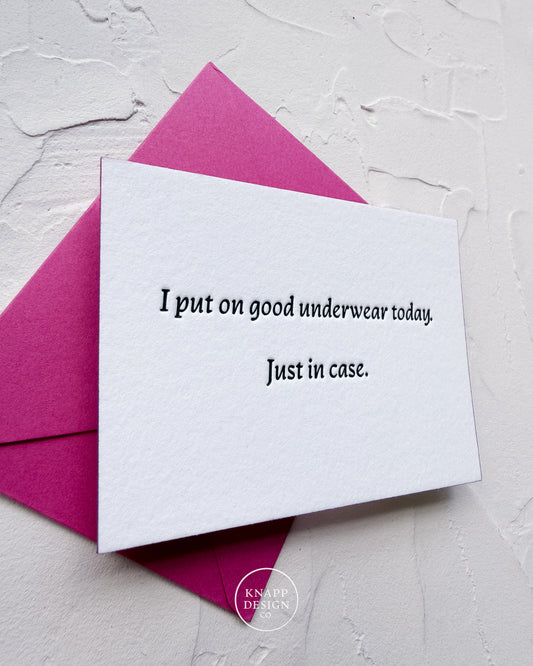“I put on good underwear today. Just in case” - Spicy Mini Love Card