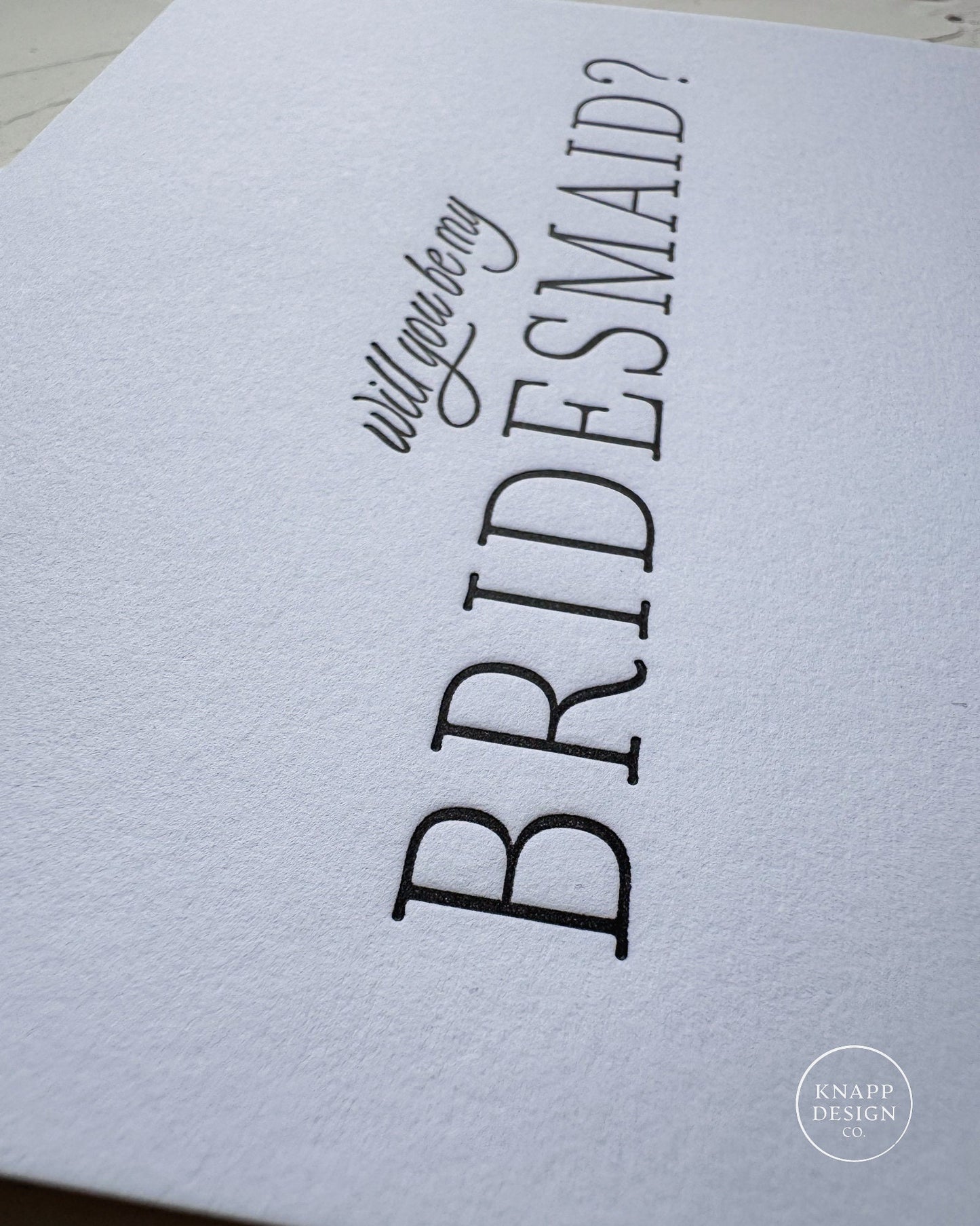 Will you be my Bridesmaid - letterpress card with envelope