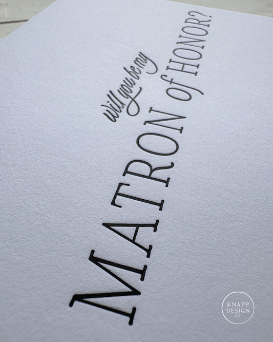 Will you be my Matron of Honor