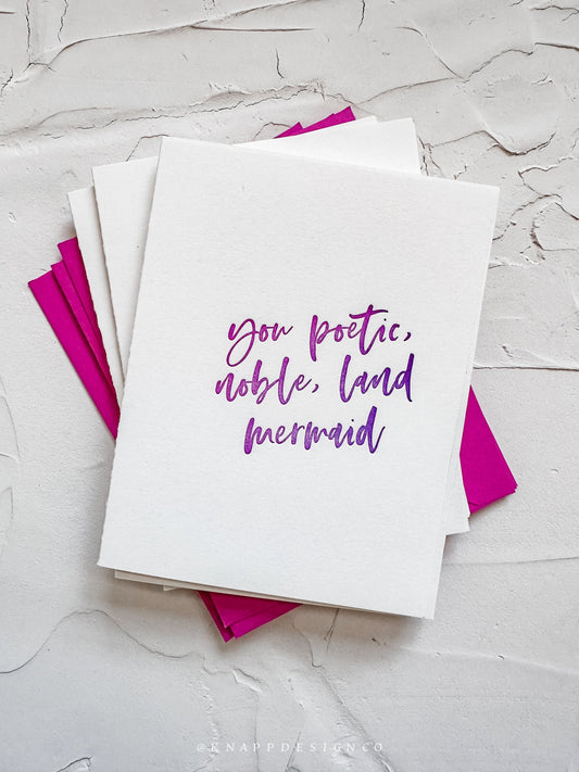 You poetic, nobile land mermaid