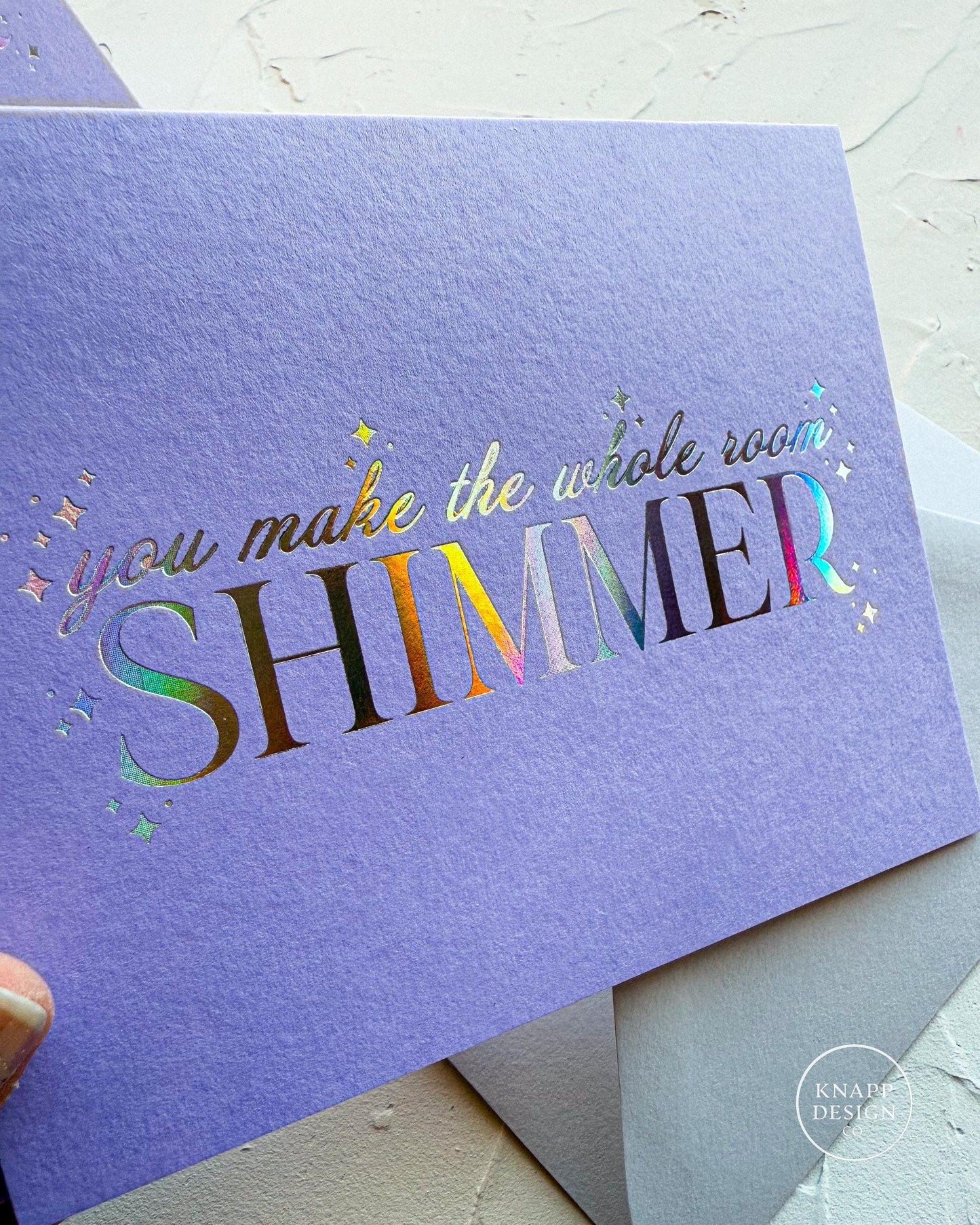 You make the whole room SHIMMER Foil Card