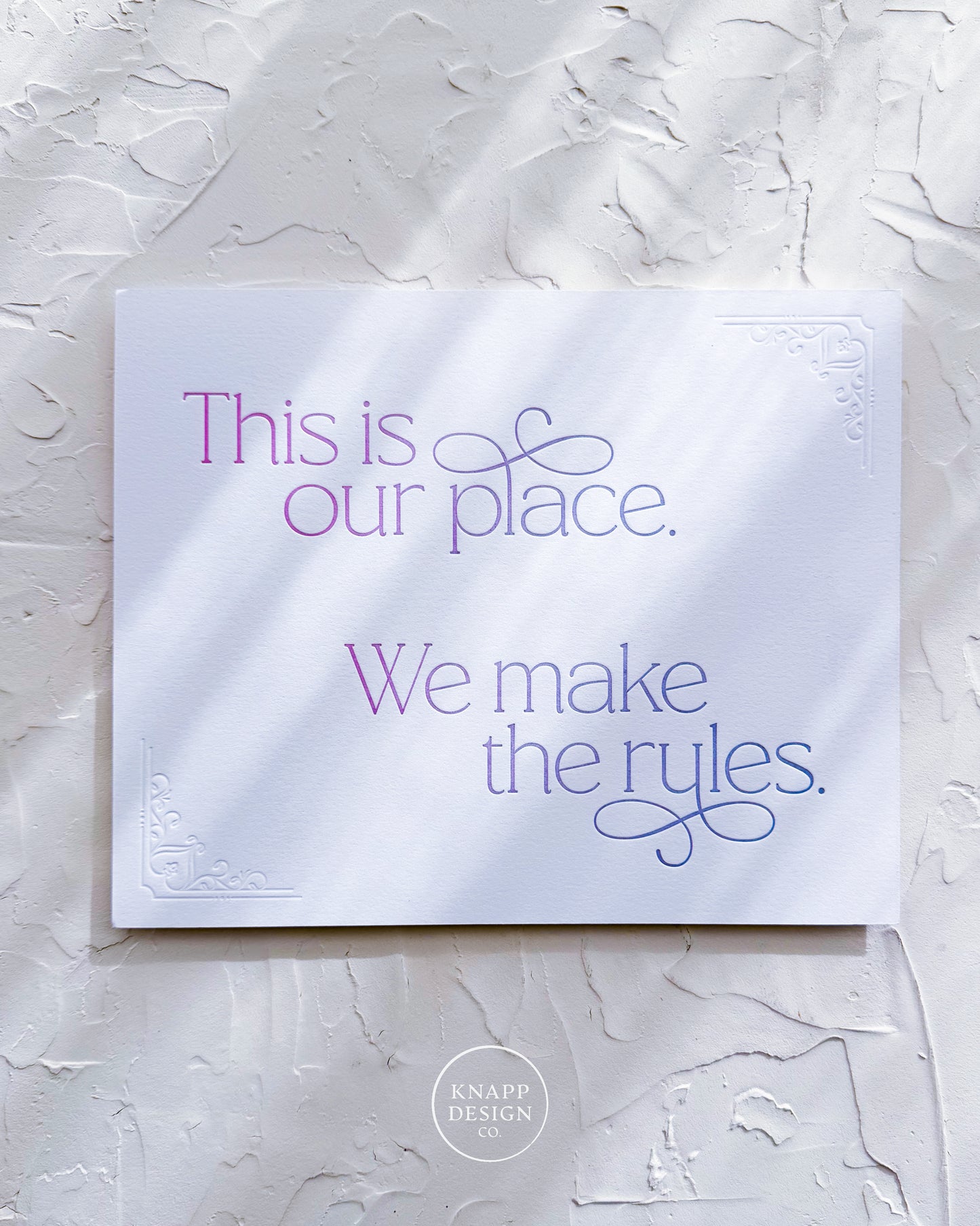This is our place, we make the rules • Art Print
