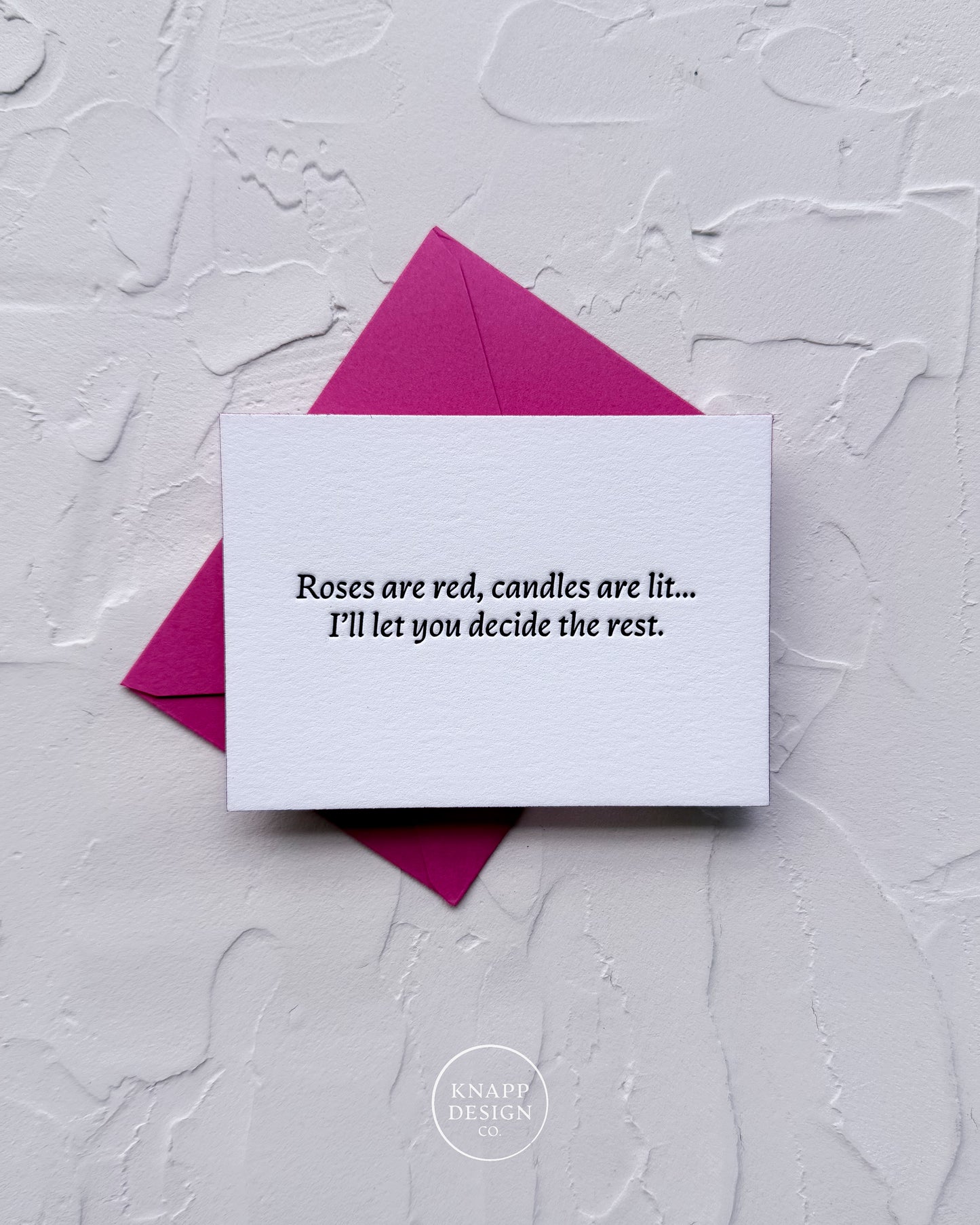 “Roses are red, candles are lit…I’ll let you decide the rest” - Spicy Mini Love Card