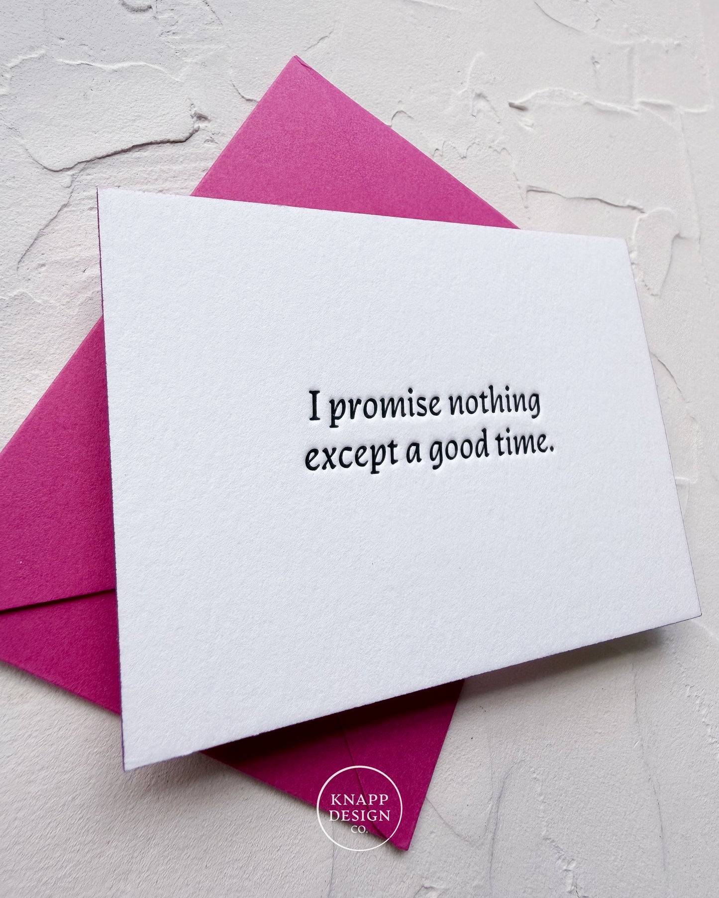 “I promise nothing except a good time” - Spicy Mini Love Card
