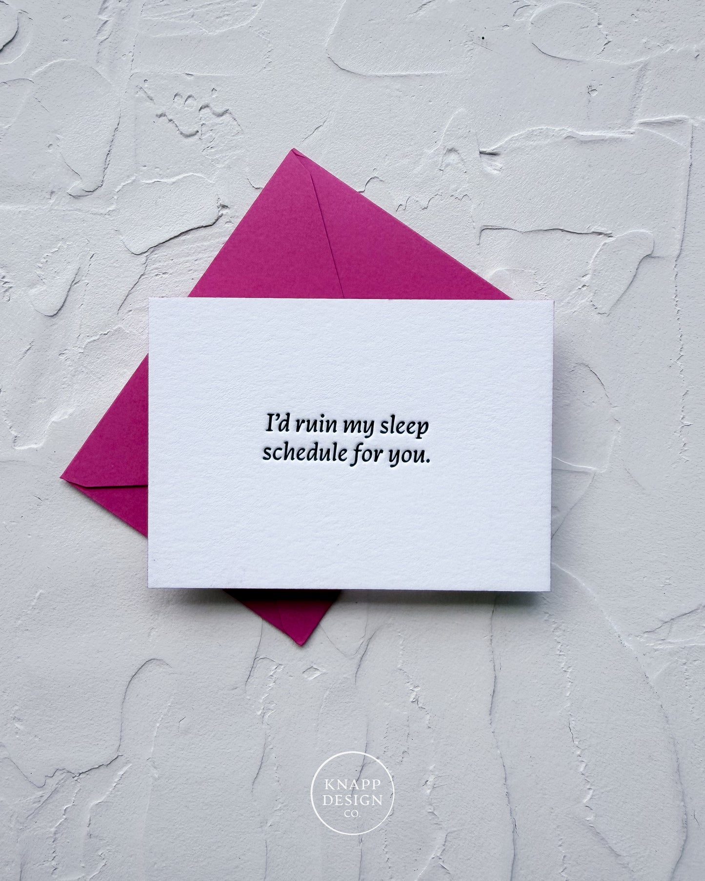 “I’d ruin my sleep schedule for you.” - Spicy Mini Love Card