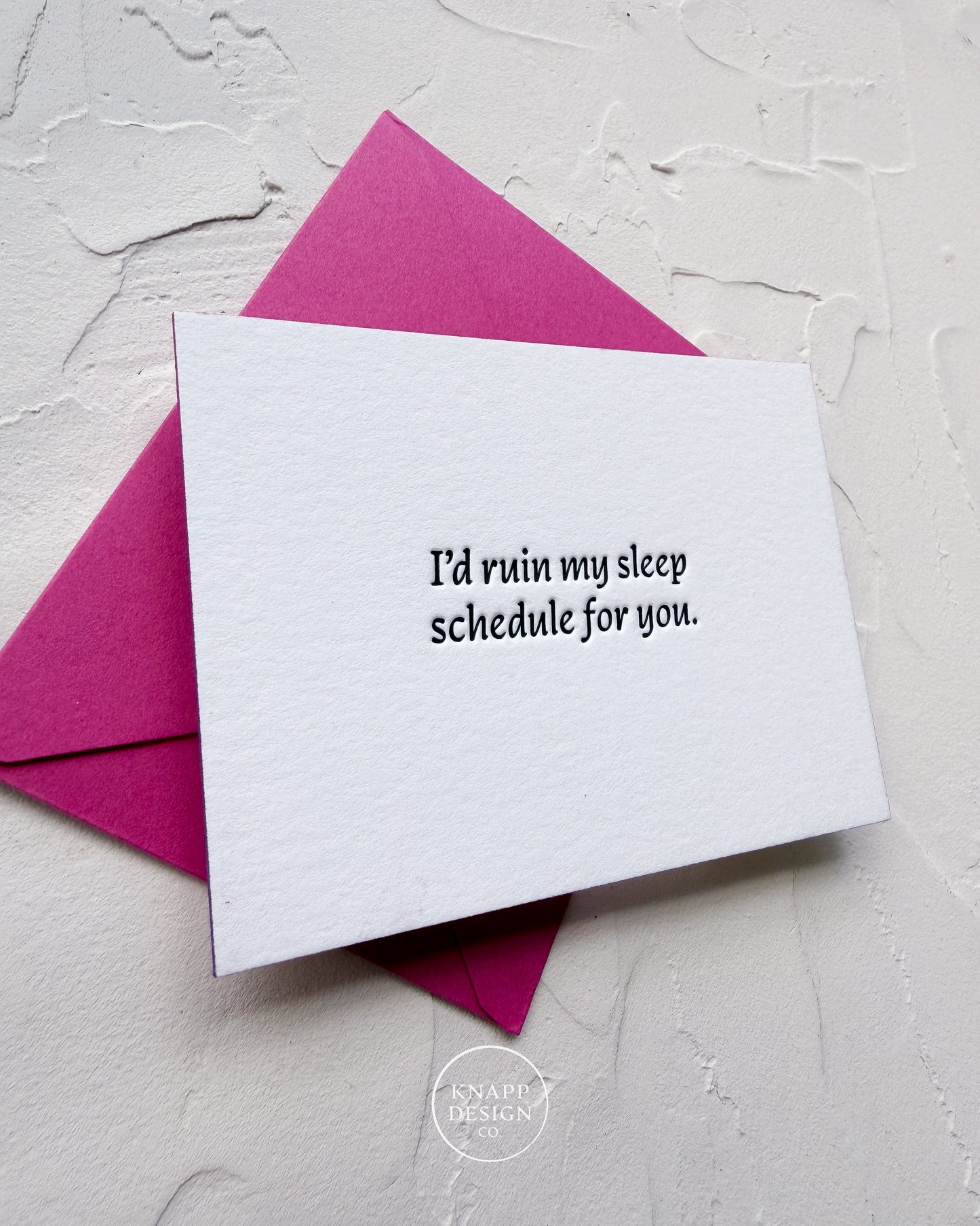 “I’d ruin my sleep schedule for you.” - Spicy Mini Love Card