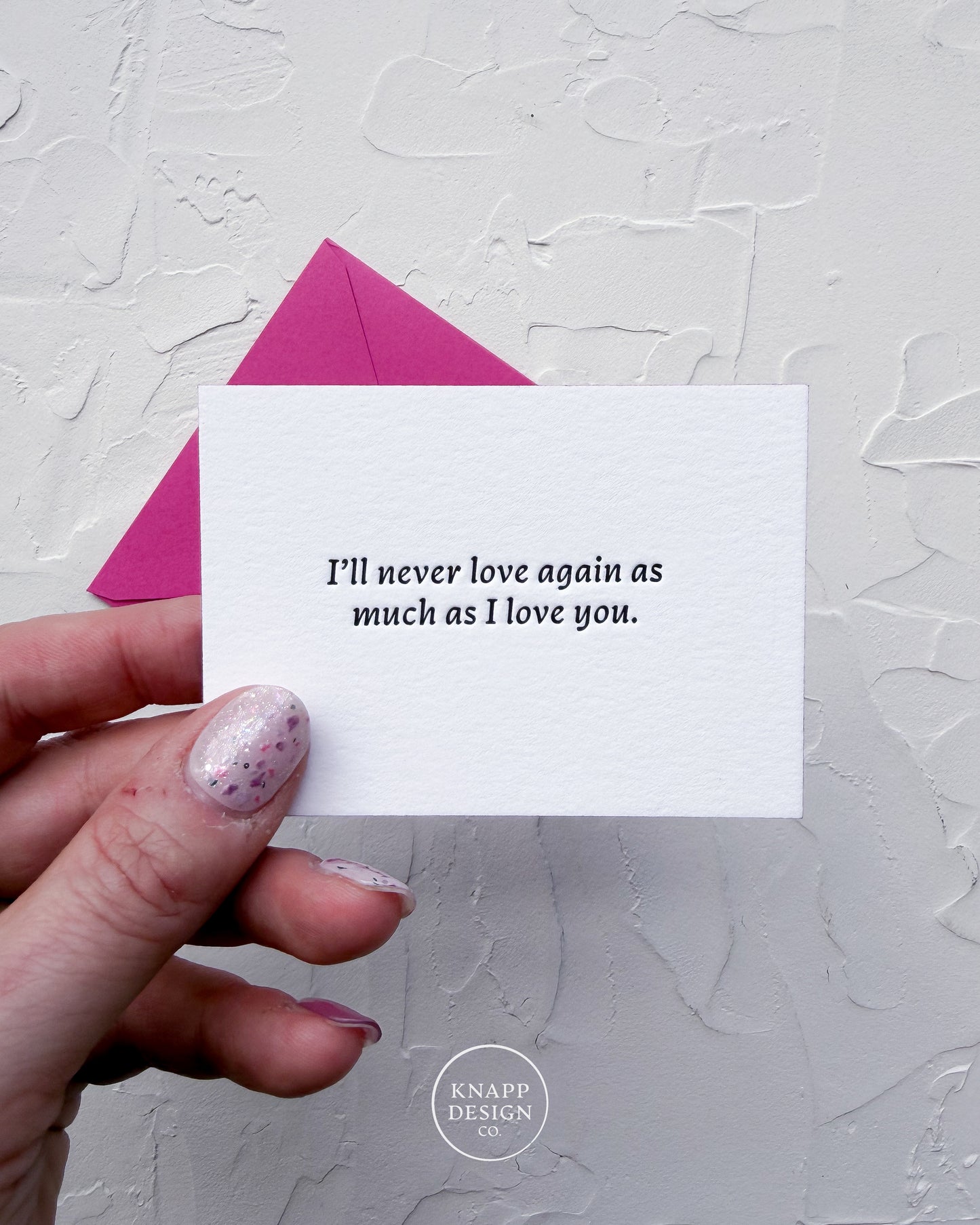 “I’ll never love again, as much as I love you” - Sweet Mini Love Card