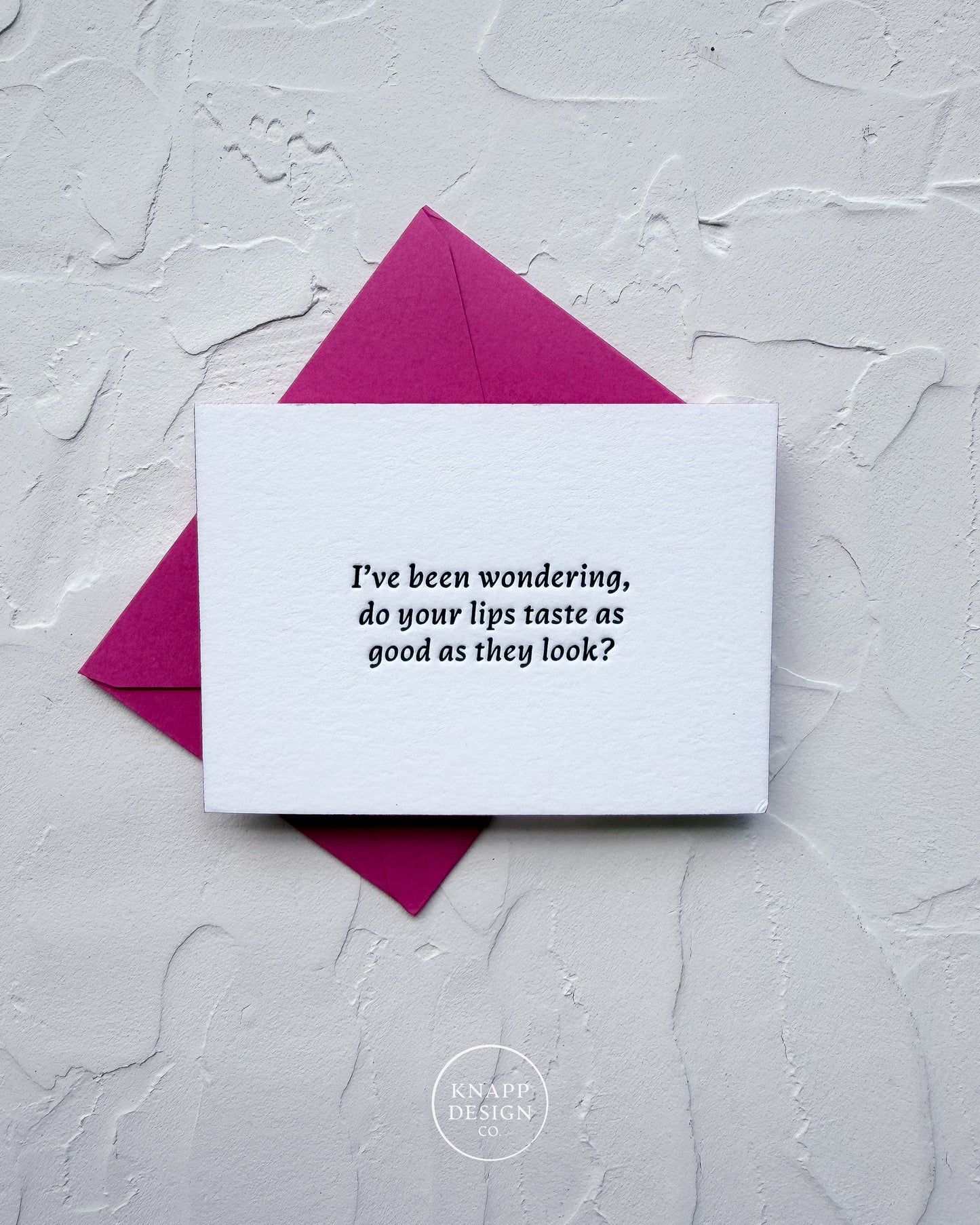 “I’ve been wondering, do your lips taste as good as they look? ” - Spicy Mini Love Card