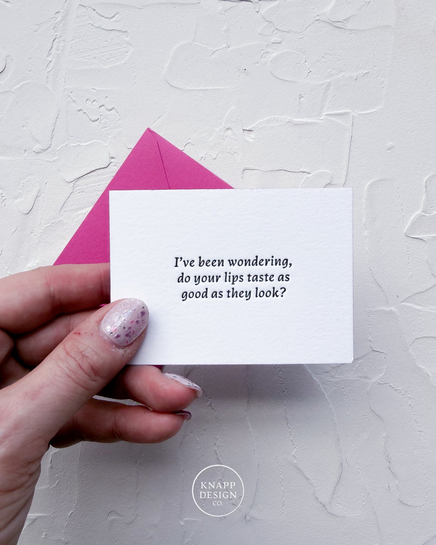 “I’ve been wondering, do your lips taste as good as they look? ” - Spicy Mini Love Card