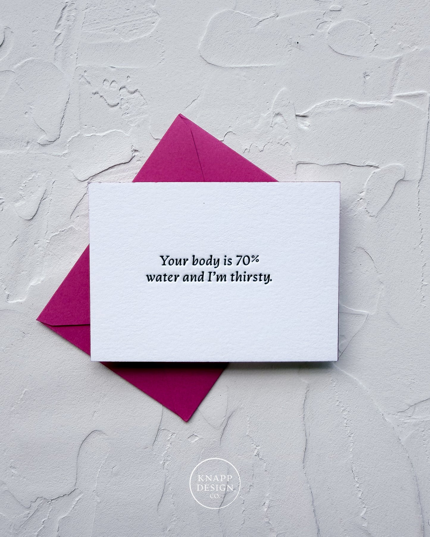 “Your body is 70% water, and I’m thirsty” - Spicy Mini Love Card