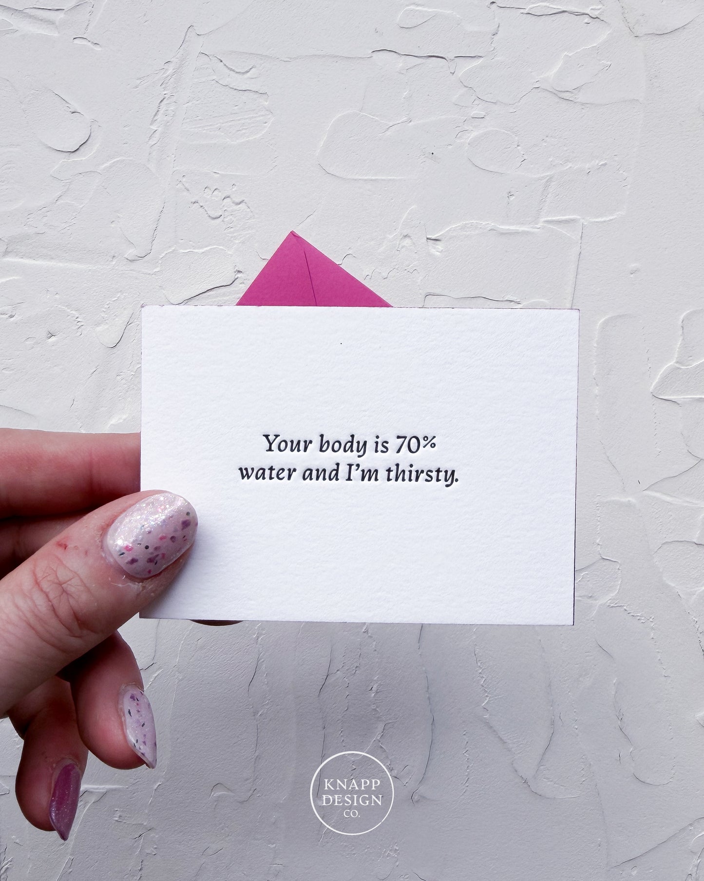 “Your body is 70% water, and I’m thirsty” - Spicy Mini Love Card