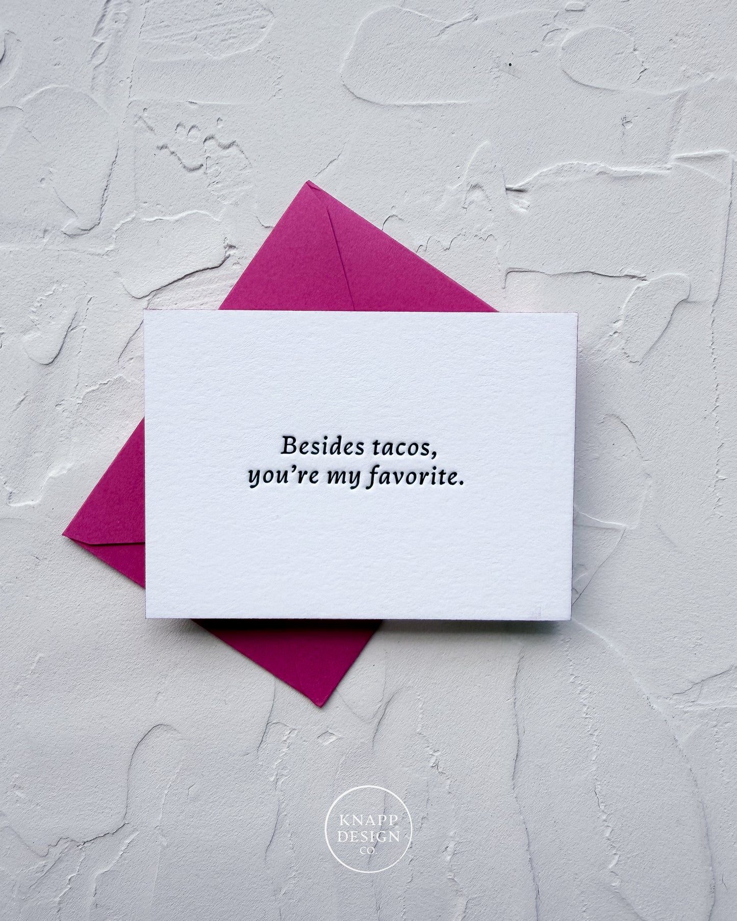 “Besides Tacos, you’re my favorite” - Sweet Mini Love Card