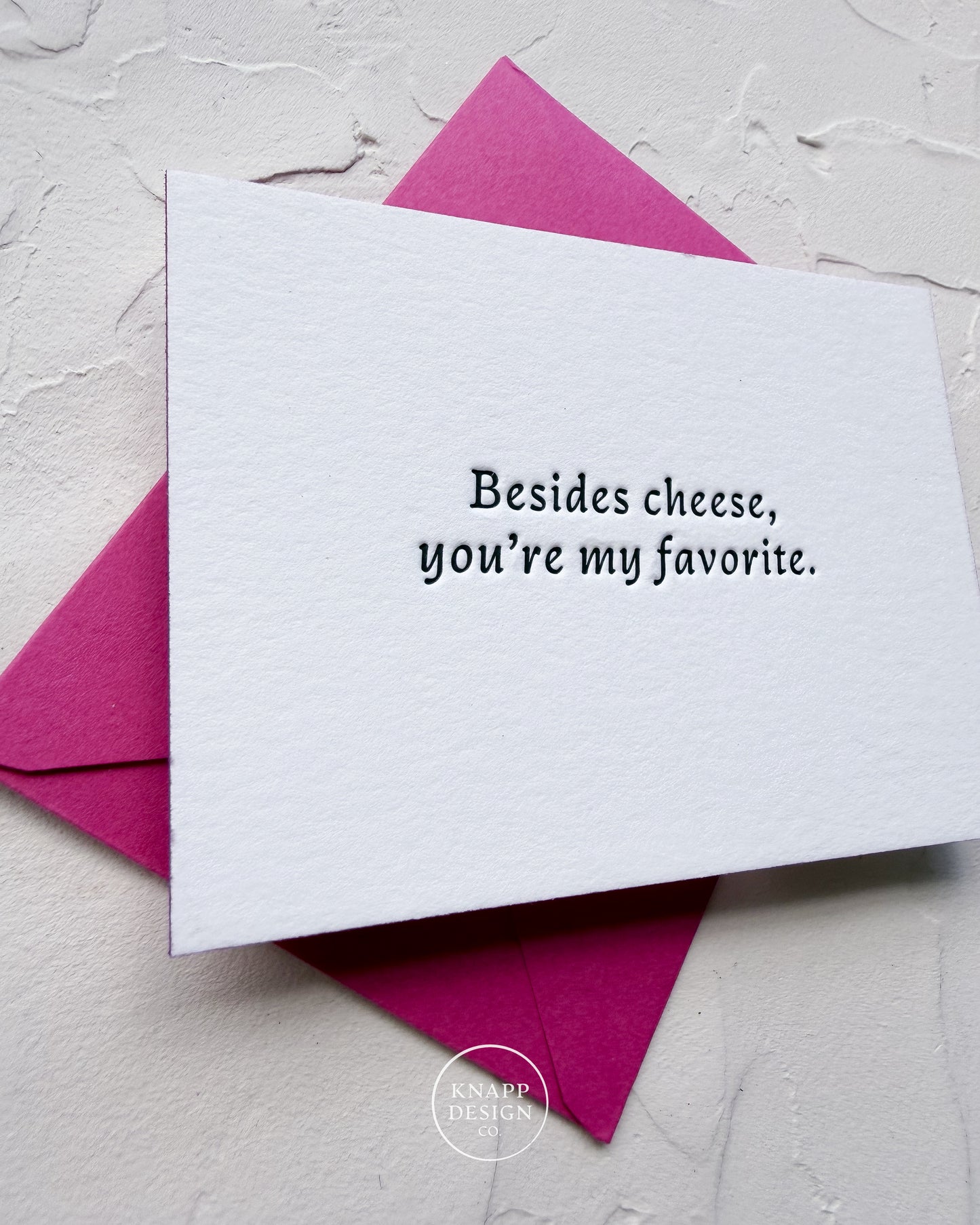 “Besides Cheese, you’re my favorite” - Sweet Mini Love Card