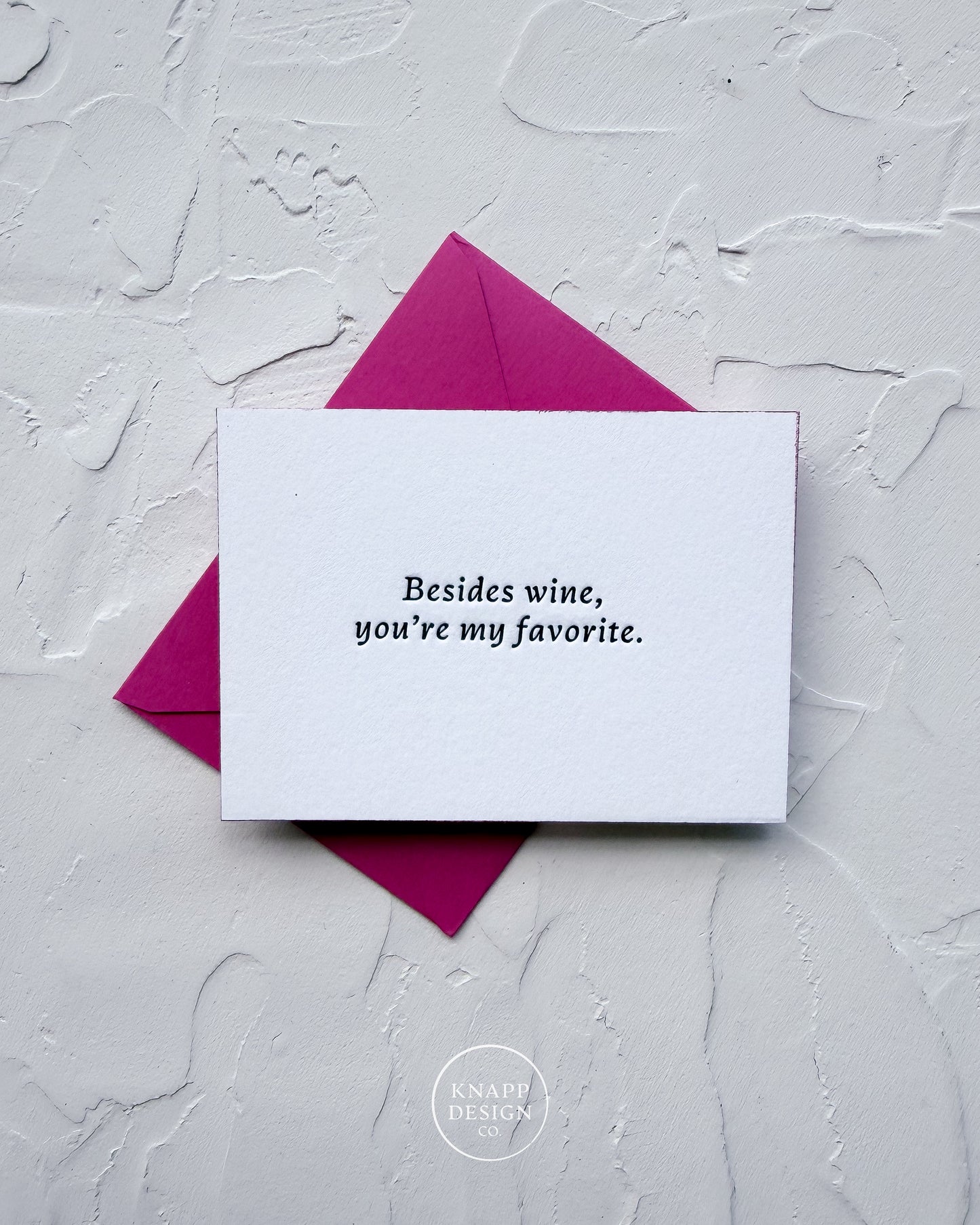 “Besides Wine, you’re my favorite” - Sweet Mini Love Card