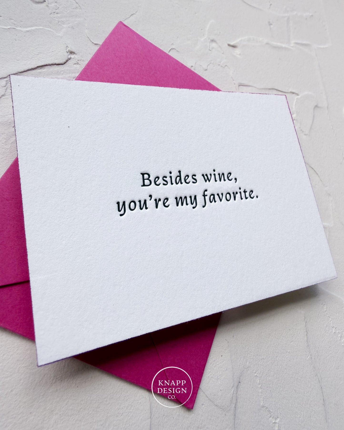 “Besides Wine, you’re my favorite” - Sweet Mini Love Card