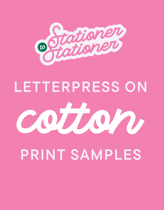 S2S Letterpress Samples on Cotton