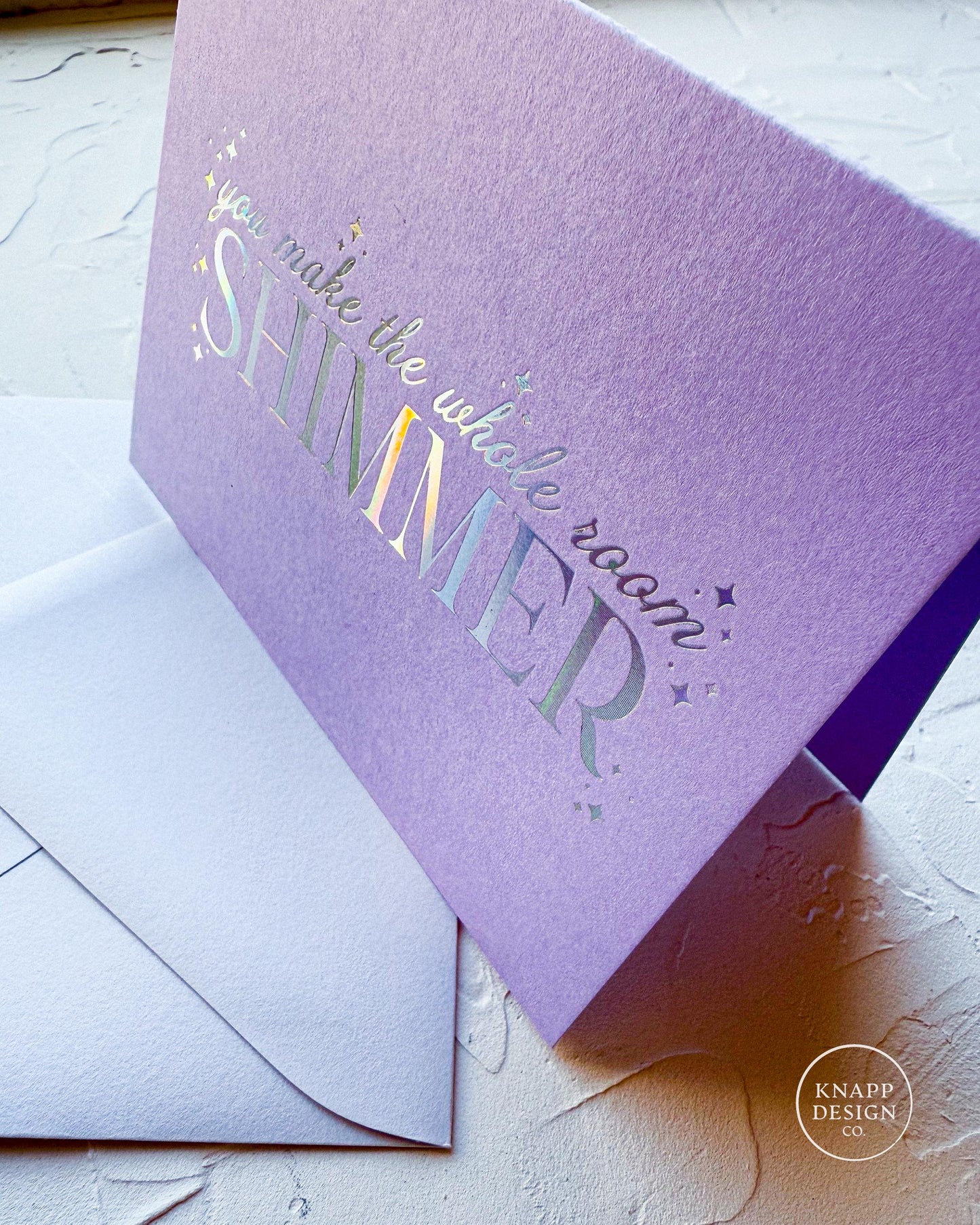 You make the whole room SHIMMER Foil Card